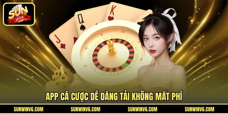 App cá cược dễ dàng tải không mất phí