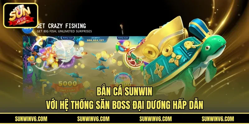 Bắn Cá Sunwin với hệ thống săn boss đại dương hấp dẫn