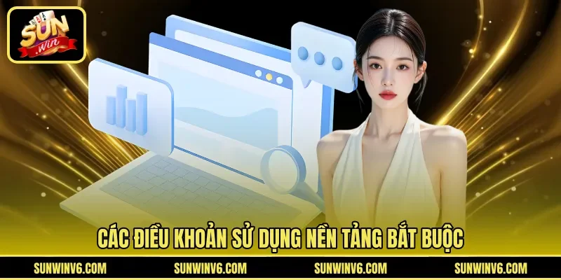 Các điều khoản sử dụng nền tảng bắt buộc