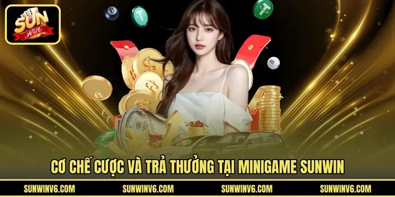 Cơ chế cược và trả thưởng tại Minigame Sunwin