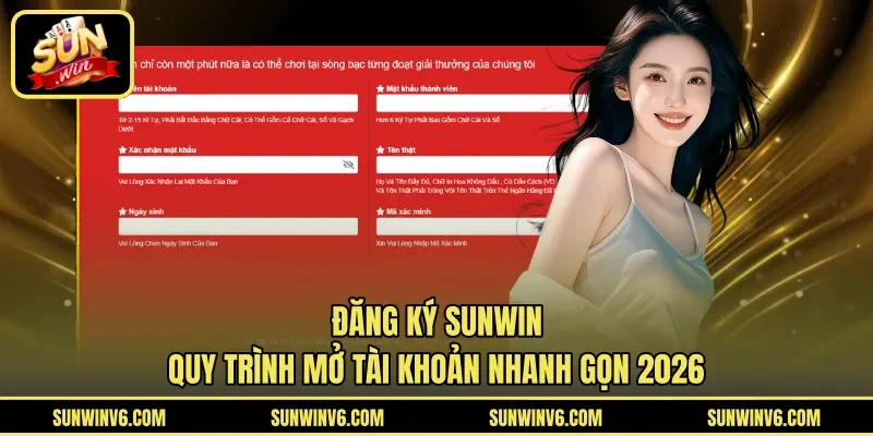 Đăng Ký Sunwin | Quy Trình Mở Tài Khoản Nhanh Gọn 2026