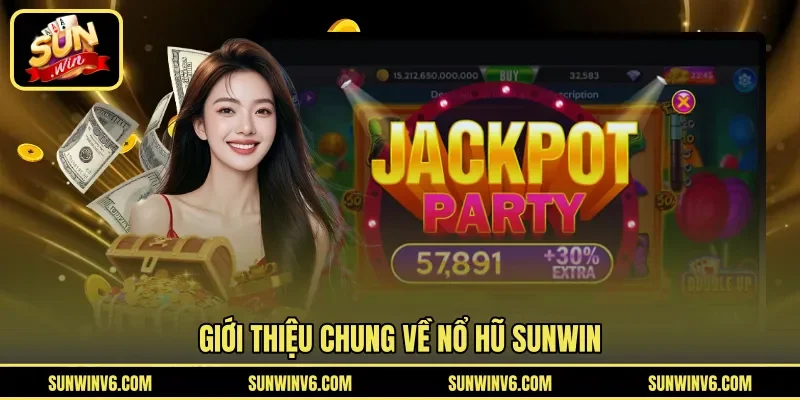 Giới thiệu chung về nổ hũ SUNWIN