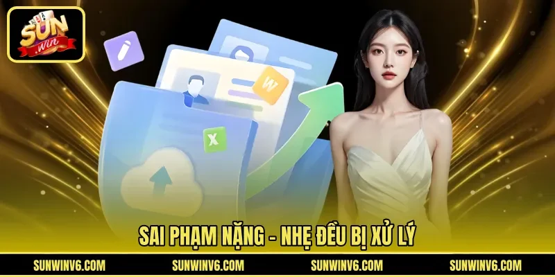 Sai phạm nặng - nhẹ đều bị xử lý